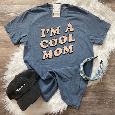 I'm A Cool Mom Dusty Blue Tee