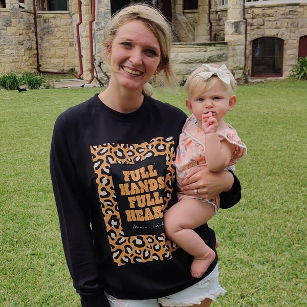Full Hands Full Heart Mama Life Sweatshirt
